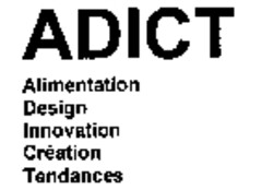 ADICT Alimentation Design Innovation Création Tendances
