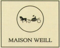 MAISON WEILL