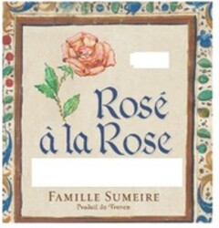 Rosé à la Rose FAMILLE SUMEIRE