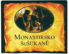 MONASTIRSKO SUSUKANE