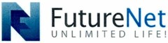 FN FutureNet UNLIMITED LIFE!