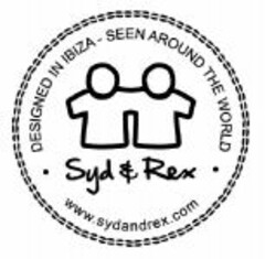 DESIGNED IN IBIZA - SEEN AROUND THE WORLD Syd & Rex www.sydandrex.com