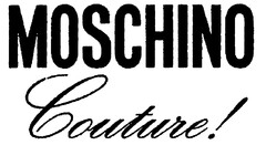 MOSCHINO Couture!