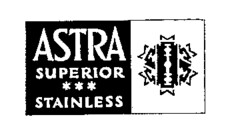 ASTRA SUPERIOR STAINLESS