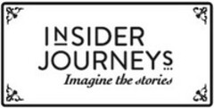 INSIDER JOURNEYS Imagine the stories