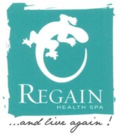 REGAIN HEALTH SPA ... and live again !