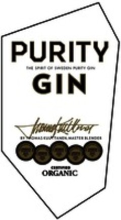 PURITY GIN THE SPIRIT OF SWEDEN PURITY GIN BY THOMAS KUUTTANEN, MASTER BLENDER CERTIFIED ORGANIC