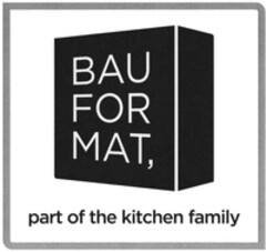 BAUFORMAT, part of the kitchen family