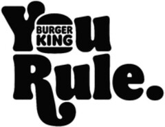 BURGER KING You Rule.