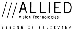 ALLIED Vision Technologies SEEING IS BELIEVING