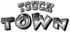 TOUCH TOWN