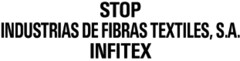 STOP INDUSTRIAS DE FIBRAS TEXTILES, S.A. INFITEX