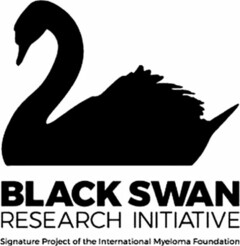 BLACK SWAN RESEARCH INITIATIVE Signature Project of the International Myeloma Foundation