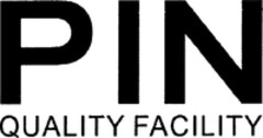 PIN QUALITY FACILITY