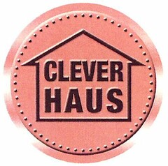 CLEVER HAUS