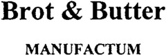 Brot & Butter MANUFACTUM