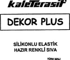 kaleTerasit DEKOR PLUS SILIKONLU ELASTIK HAZIR RENKLI SIVA