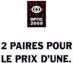 OPTIC 2000 2 PAIRES POUR LE PRIX D'UNE.