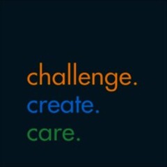 challenge. create. care.