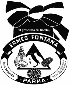 ERMES FONTANA "il prosciutto coi fiocchi" SALA BAGANZA PARMA ITALY