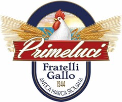 Primeluci Fratelli Gallo 1944 ANTICA MARCA SICILIANA