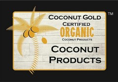 COCONUT GOLD CERTIFIED ORGANIC COCONUT PRODUCTS