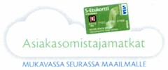 Asiakasomistajamatkat MUKAVASSA SEURASSA MAAILMALLE