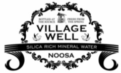 VILLAGE WELL NOOSA SILICA RICH MINERAL WATER BOTTLED AT THE SOURCE FRESH FROM THE SPRING