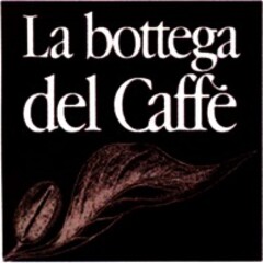 La bottega del Caffè