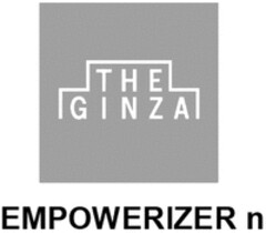 THE GINZA EMPOWERIZER n