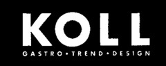 KOLL GASTRO TREND DESIGN