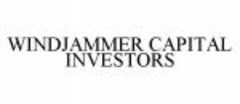 WINDJAMMER CAPITAL INVESTORS