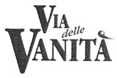 VIA delle VANITA'