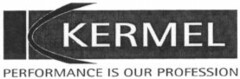 KERMEL PERFORMANCE IS OUR PROFESSION