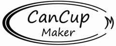 CanCup Maker