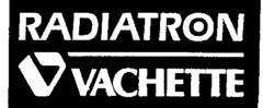 RADIATRON VACHETTE