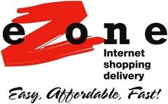 eZone Internet shopping delivery Easy, Affordable, Fast!