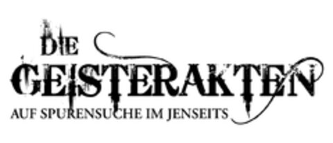 DIE GEISTERAKTEN AUF SPURENSUCHE IM JENSEITS Logo (DPMA, 14.02.2019)