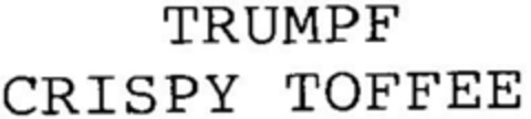 TRUMPF CRISPY TOFFEE Logo (DPMA, 28.04.1995)