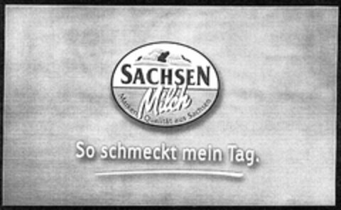 SACHSEN Milch So schmeckt mein Tag. Logo (DPMA, 01/15/2004)