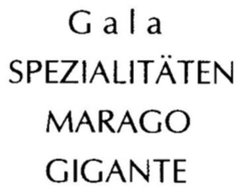 Gala SPEZIALITÄTEN MARAGO GIGANTE Logo (DPMA, 30.01.1998)