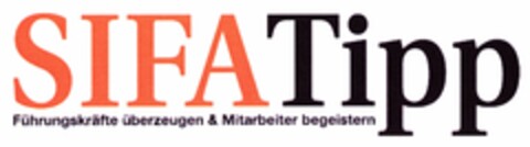 SIFA Tipp Führungskräfte überzeugen & Mitarbeiter begeistern Logo (DPMA, 11/16/2005)