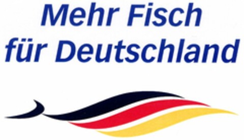 Mehr Fisch für Deutschland Logo (DPMA, 08.12.2005)