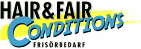 HAIR & FAIR CONDITIONS FRISÖRBEDARF Logo (DPMA, 01.04.2005)