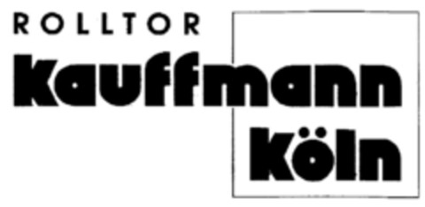 ROLLTOR kauffmann köln Logo (DPMA, 15.06.1999)