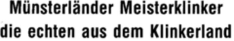 Münsterländer Meisterklinker die echten aus dem Klinkerland Logo (DPMA, 26.01.1979)