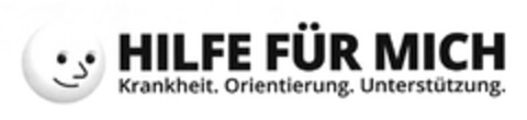 HILFE FÜR MICH Krankheit. Orientierung. Unterstützung. Logo (DPMA, 03/09/2017)