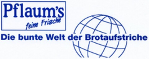 Pflaum's feine Frische Die bunte Welt der Brotaufstriche Logo (DPMA, 19.01.2004)