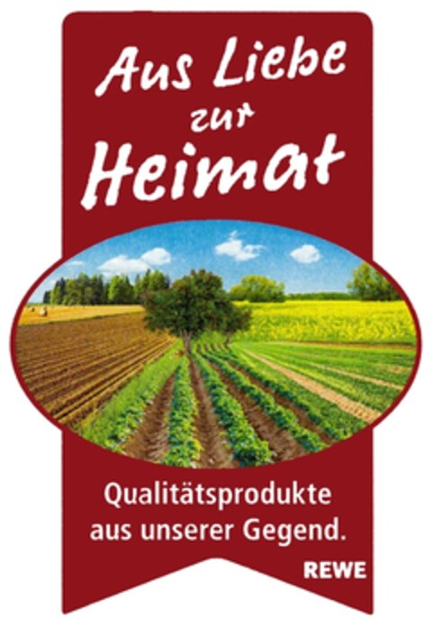 Aus Liebe zur Heimat Qualitätsprodukte aus unserer Gegend. REWE Logo (DPMA, 05/06/2011)