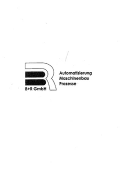 B+R GmbH Automatisierung Maschinenbau Prozesse Logo (DPMA, 20.12.2018)